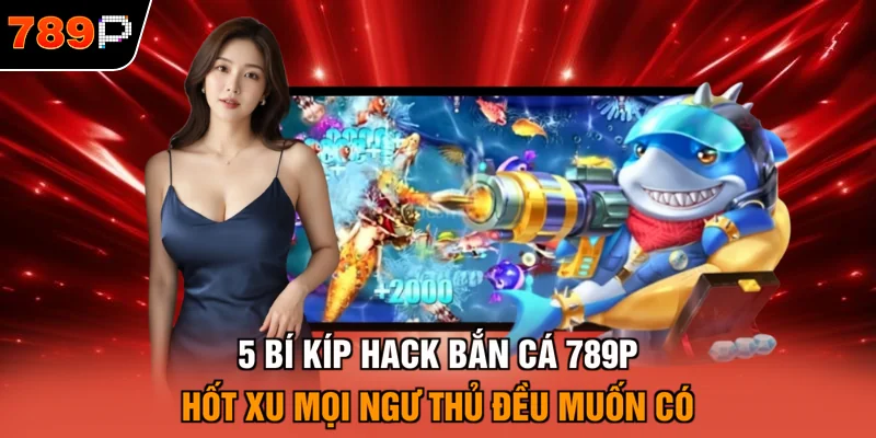 Hack bắn cá