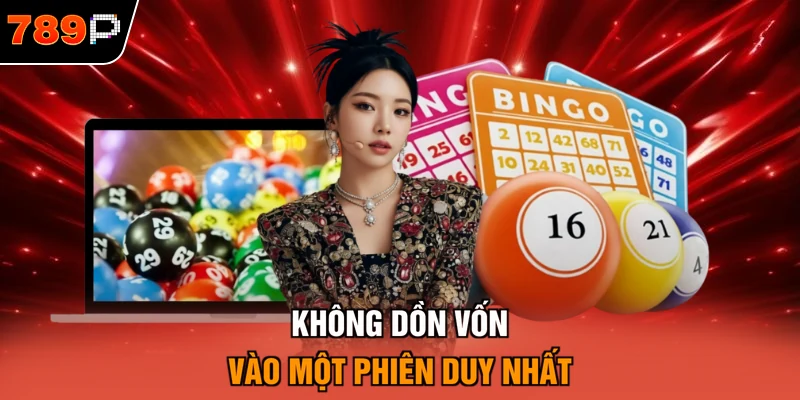 Không dồn vốn vào một phiên duy nhất